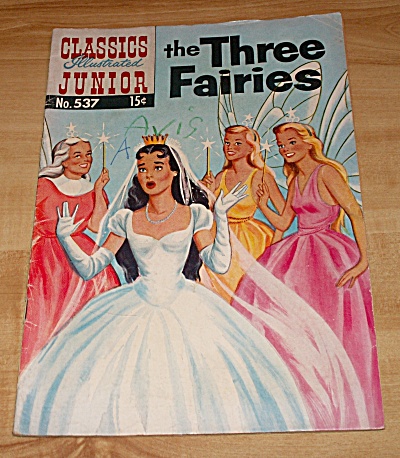 Classics Illustrated Jr. The Three Fairies Comic Book No. 537 A 1st Ed