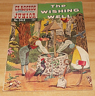 Classics Illustrated Junior: The Wishing Well Comic Book #563 1st Ed.